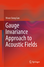 Gauge Invariance Approach to Acoustic Fields (Foreword) Gauge Invariance Approach to Acoustic Fields (Foreword)