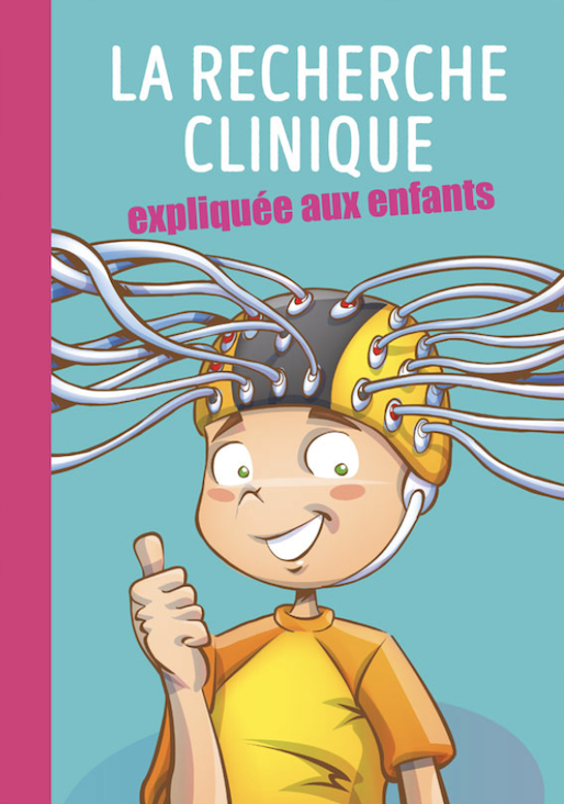 La recherche clinique expliquée aux enfants